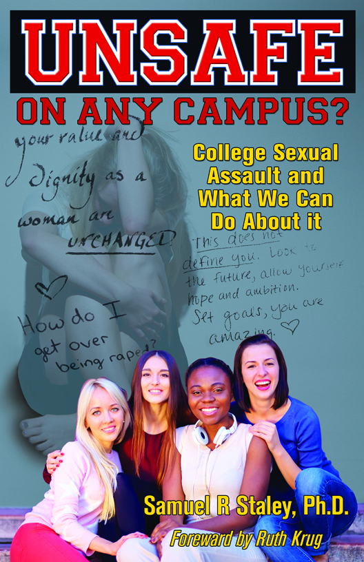 Unsafe On Any Campus? College Sexual Assault and What We Can Do About It.